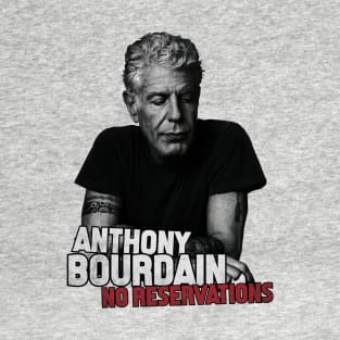 Anthony Bourdain - No Reservations T-Shirt